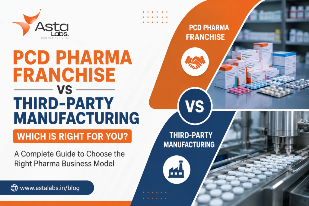 PCD Pharma Franchise vs Third-Party Manufacturing: Which Is Right for You?